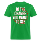 Be The Change Unisex Classic T-Shirt