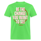 Be The Change Unisex Classic T-Shirt