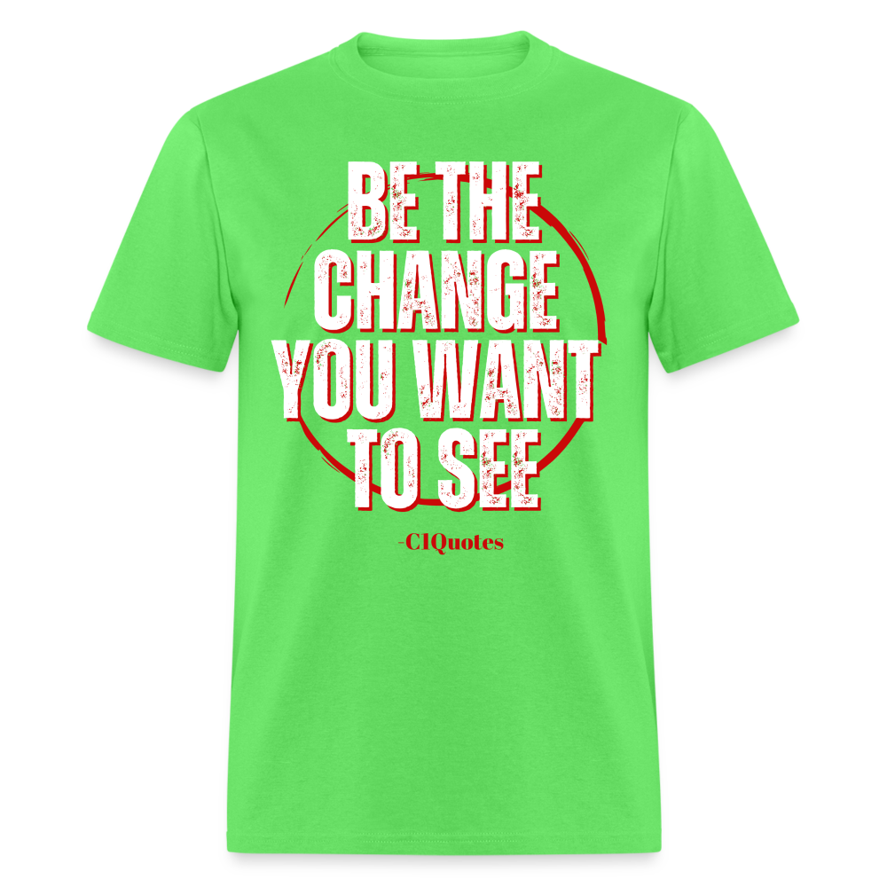 Be The Change Unisex Classic T-Shirt