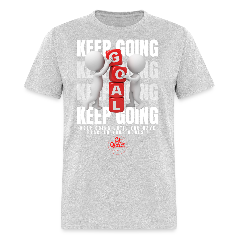 Keep Going Unisex Classic T-Shirt