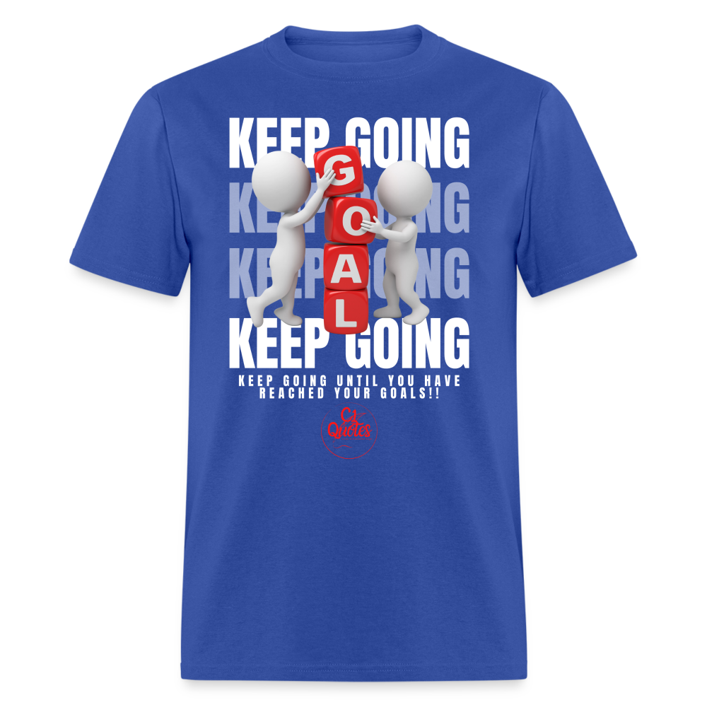 Keep Going Unisex Classic T-Shirt
