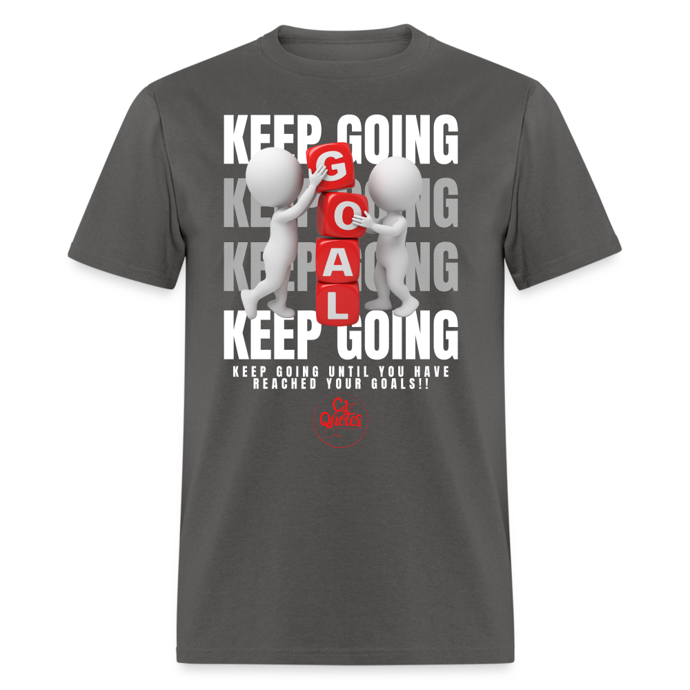 Keep Going Unisex Classic T-Shirt