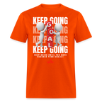 Keep Going Unisex Classic T-Shirt