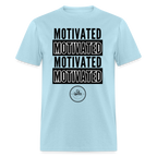 Motivated Unisex Classic T-Shirt Black Print)