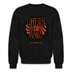 Born To Win Crewneck Sweatshirt (Black)