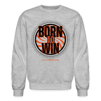Born To Win Crewneck Sweatshirt (Black)