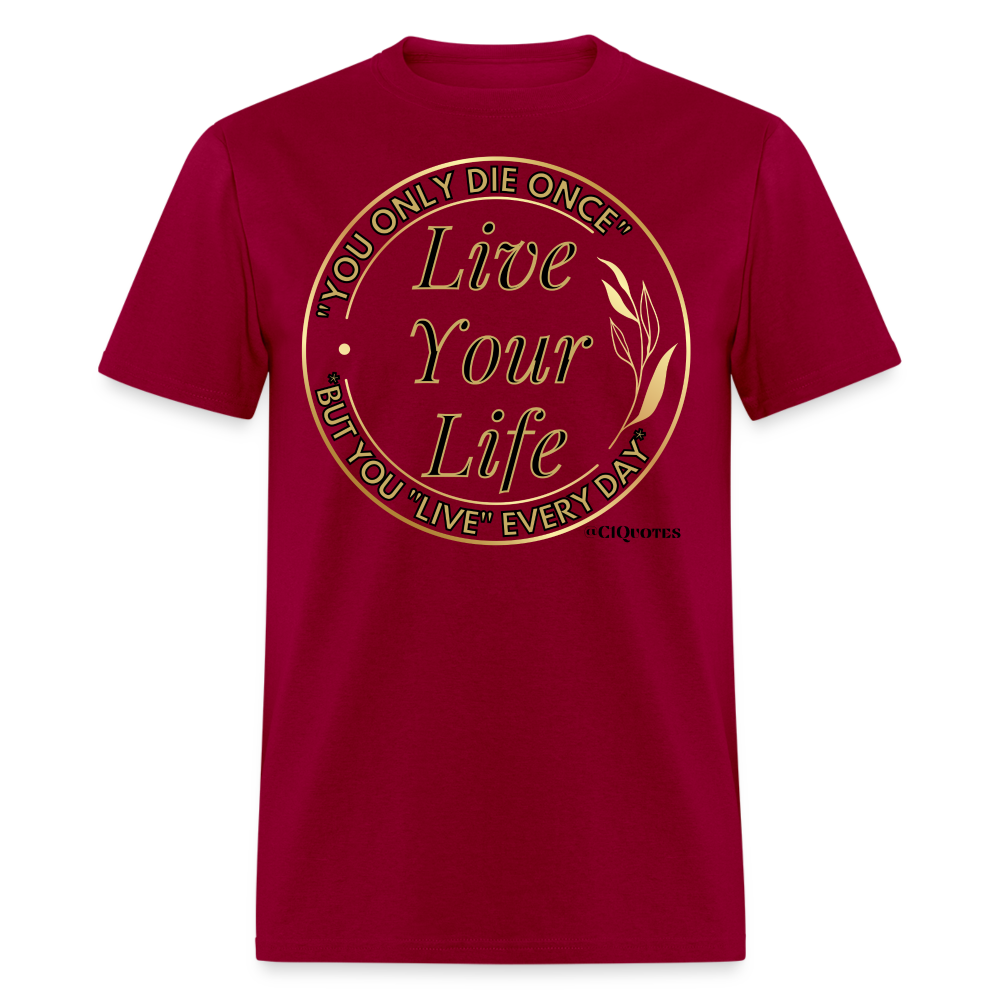 Love Your Life Unisex Classic T-Shirt