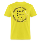 Love Your Life Unisex Classic T-Shirt