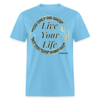 Love Your Life Unisex Classic T-Shirt