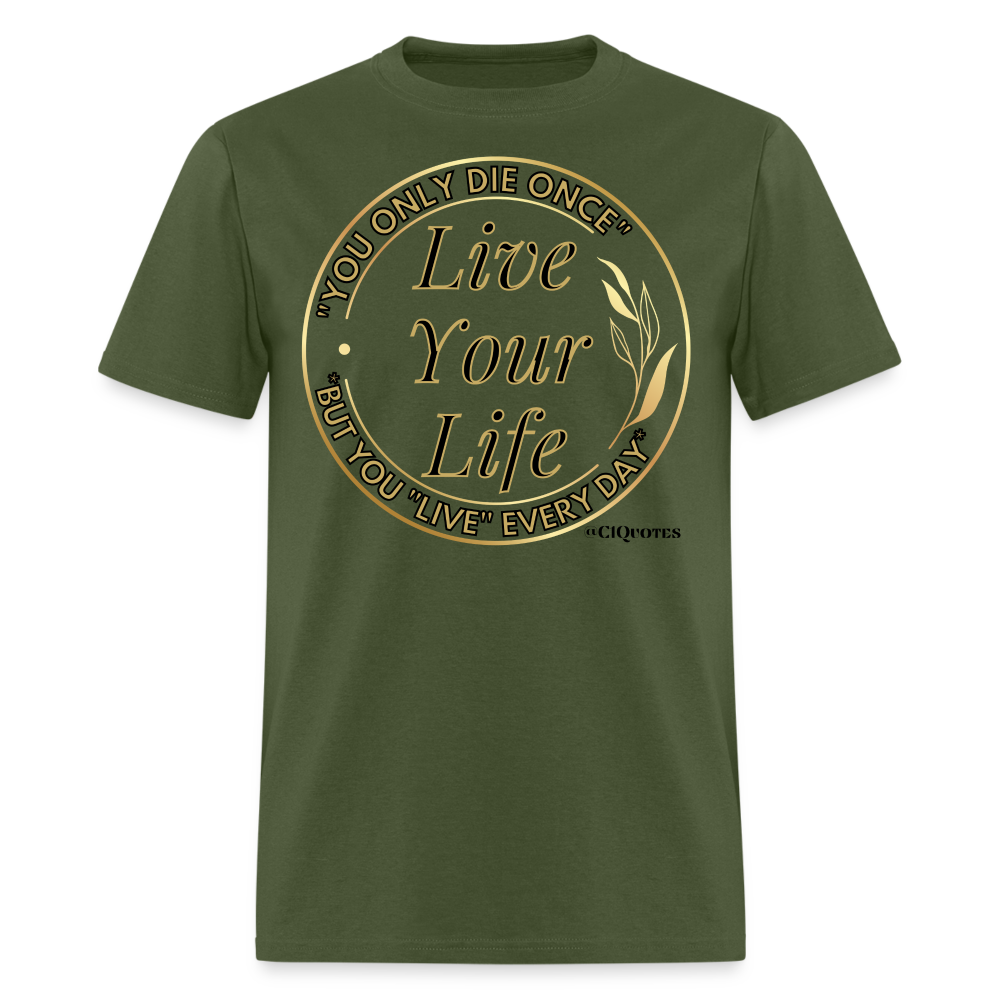 Love Your Life Unisex Classic T-Shirt