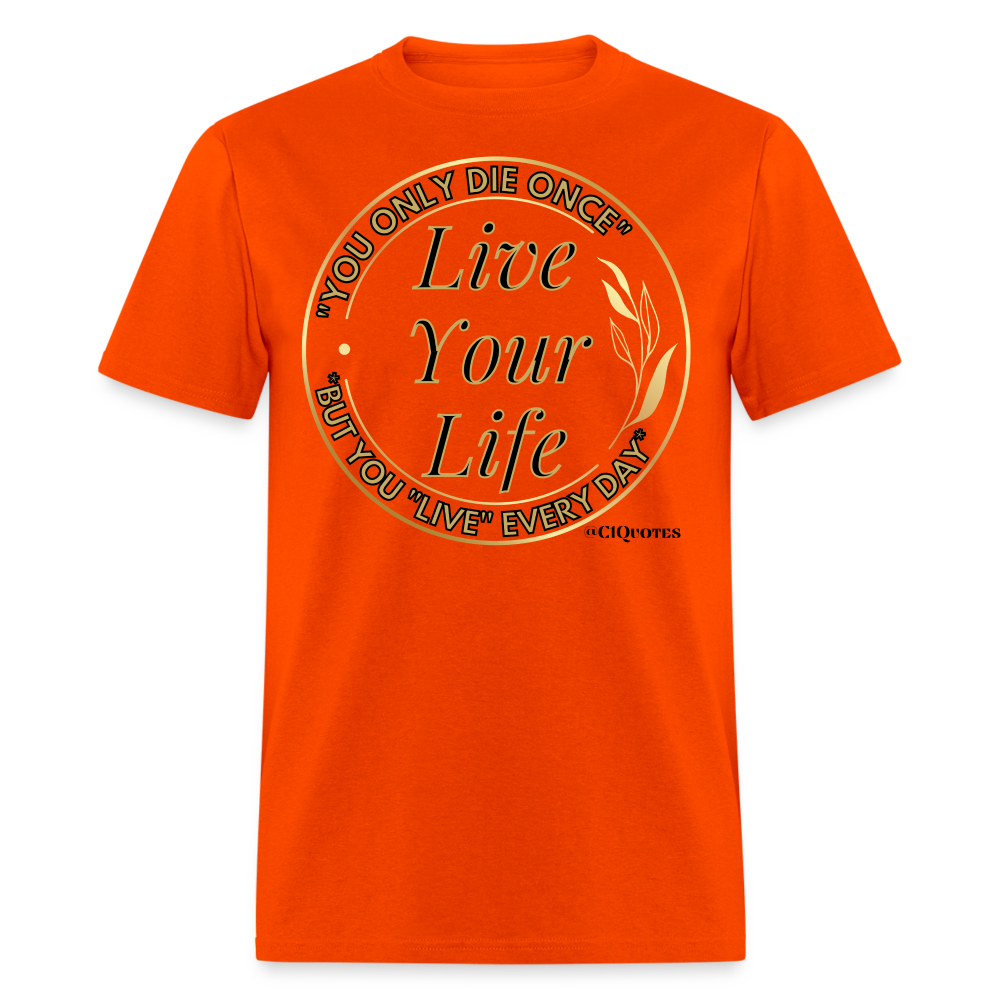 Love Your Life Unisex Classic T-Shirt