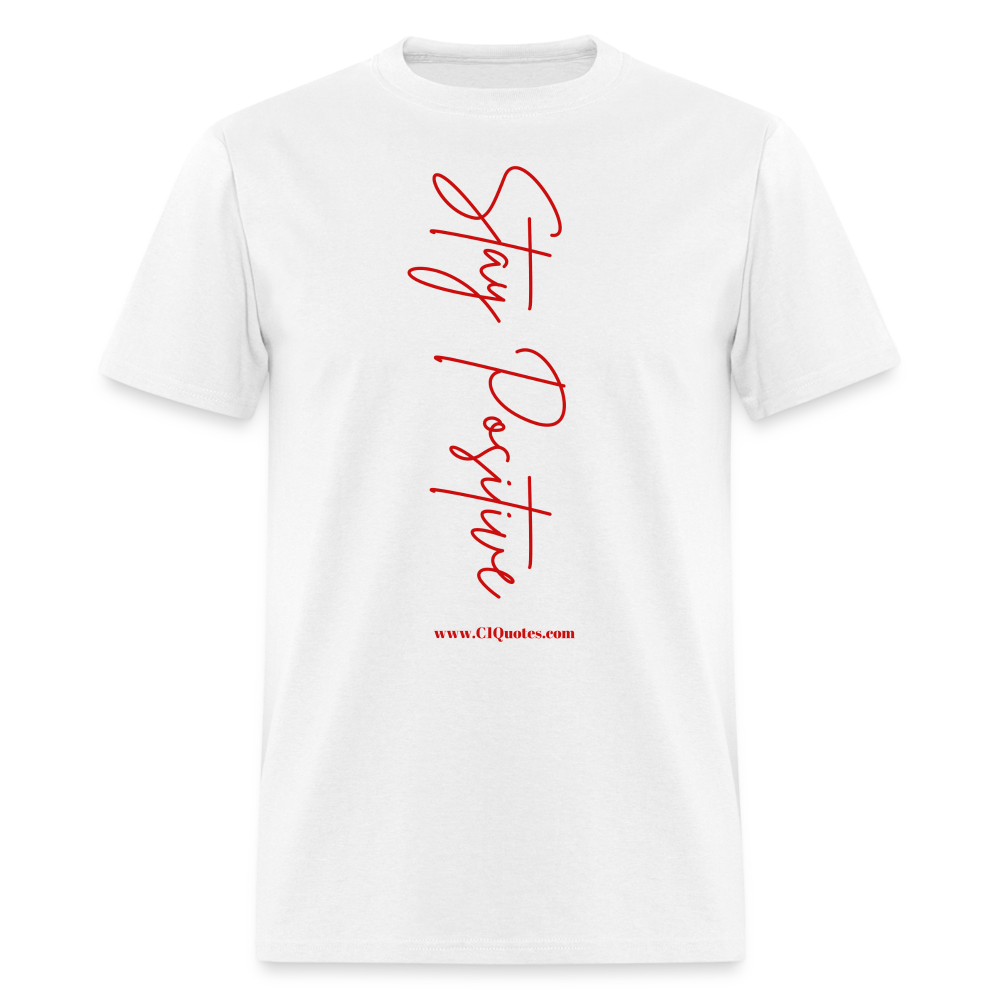 Stay Positive Unisex Classic T-Shirt (Red Print)