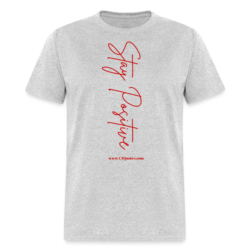 Stay Positive Unisex Classic T-Shirt (Red Print)