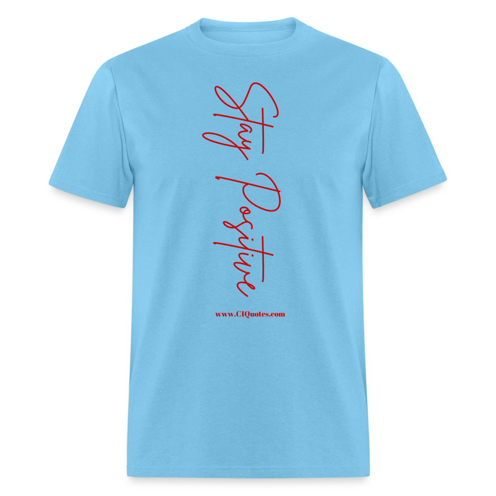 Stay Positive Unisex Classic T-Shirt (Red Print)