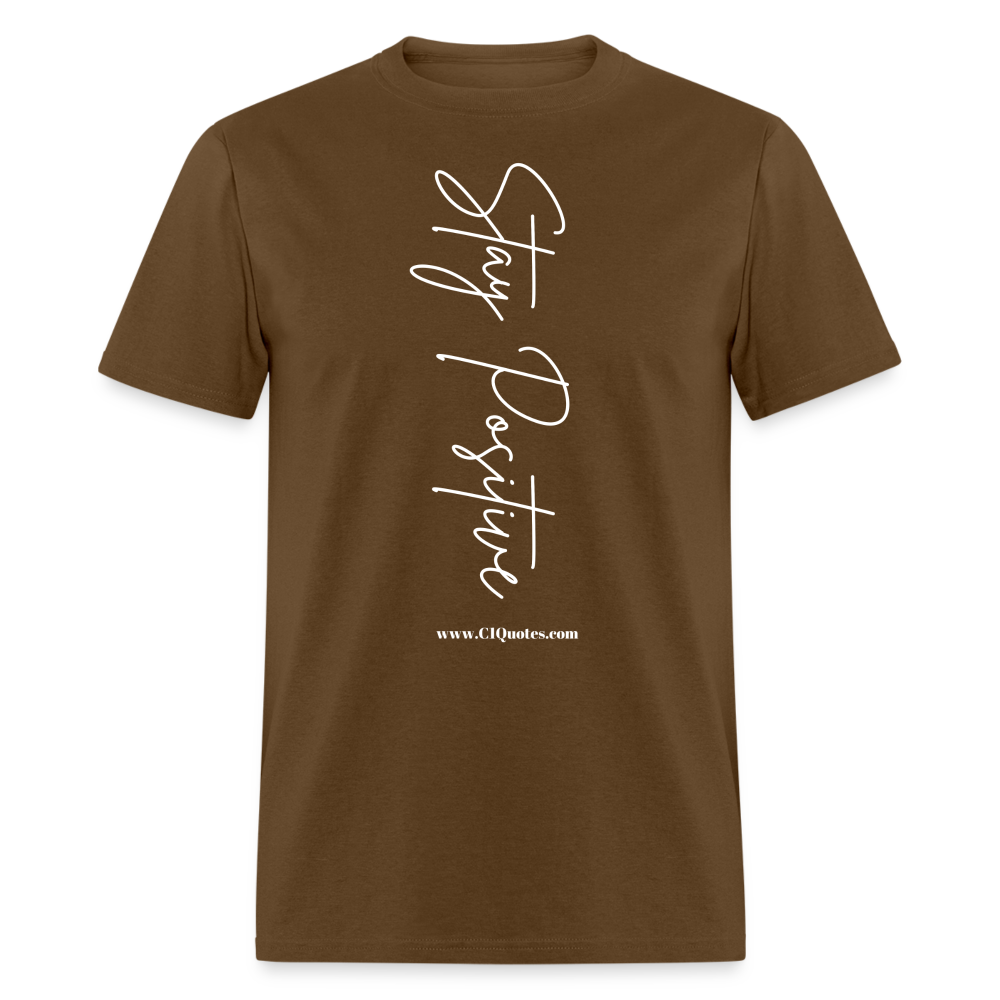 Stay Positive Unisex Classic T-Shirt (White Print)