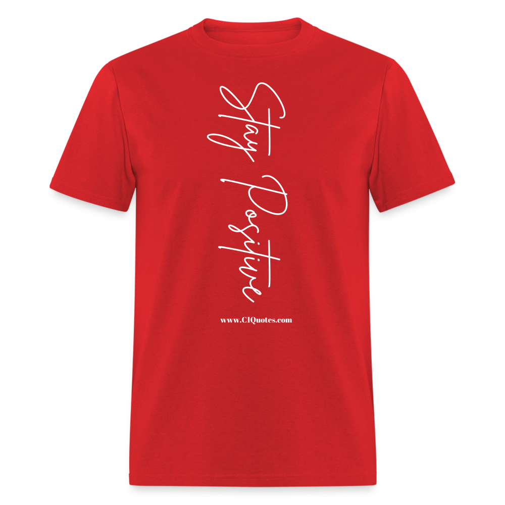 Stay Positive Unisex Classic T-Shirt (White Print)