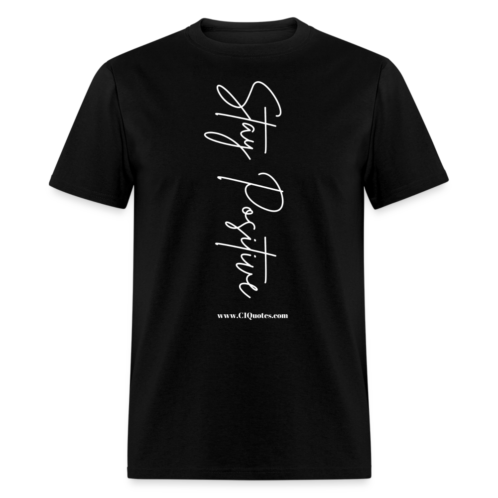 Stay Positive Unisex Classic T-Shirt (White Print)