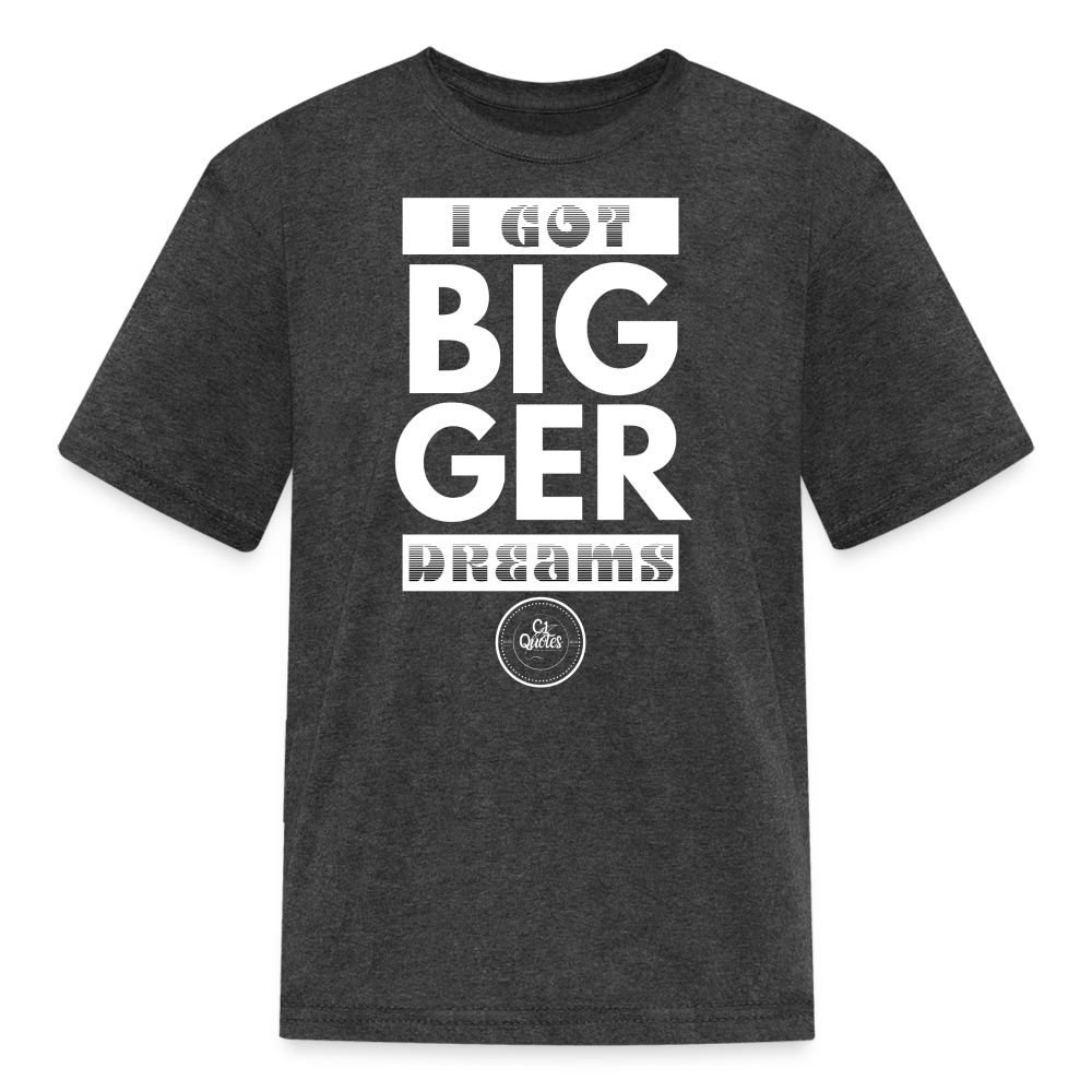 Bigger Dreams Kids' T-Shirt